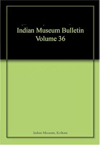 Imagen de archivo de Indian Museum Bulletin Volume 36 a la venta por Books Puddle