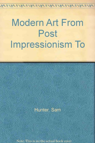 Stock image for Modern Art From Post Impressionism To for sale by Better World Books