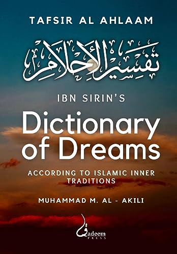 Stock image for Ibn Sirin's Dictionary of Dreams: According to Islamic Inner Traditions for sale by Books Puddle