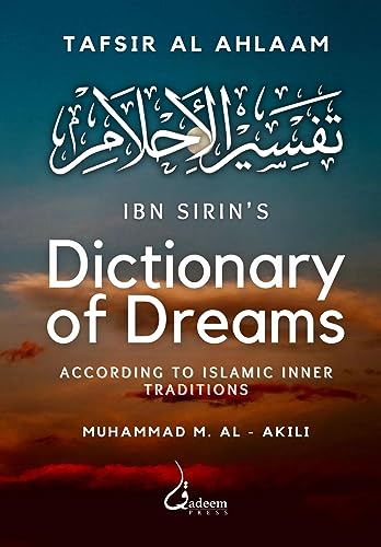 Stock image for Ibn Sirin's Dictionary of Dreams: According to Islamic Inner Traditions [Soft Cover ] for sale by booksXpress