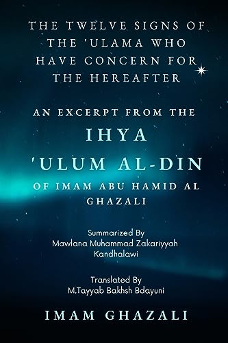 Beispielbild fr The Twelve Signs of the 'Ulama who have concern for the hereafter: Excerpt from Ihya 'Ulum al-Din zum Verkauf von GreatBookPrices