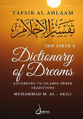 Stock image for Ibn Sirin's Dictionary of Dreams : According to Islamic Inner Traditions for sale by GreatBookPrices