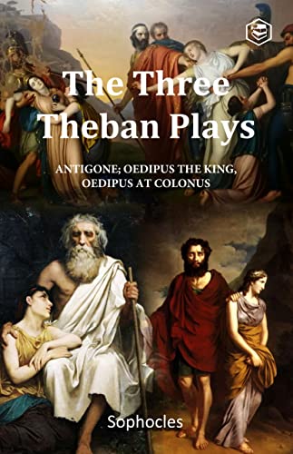9788119007202: The Three Theban Plays: Antigone, Oedipus the King, Oedipus at Colonus (Penguin Classics)