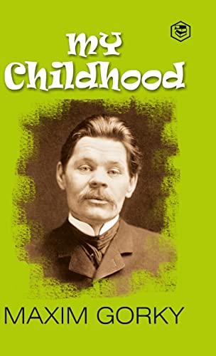 Stock image for My Childhood: Autobiography of Maxim Gorky (Hardcover Library Edition) for sale by Books Puddle