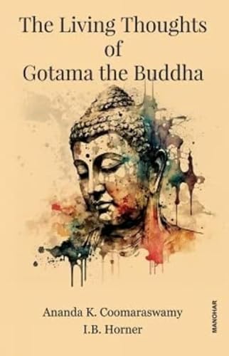 Beispielbild fr The Living Thoughts of Gotama the Buddha zum Verkauf von Blackwell's