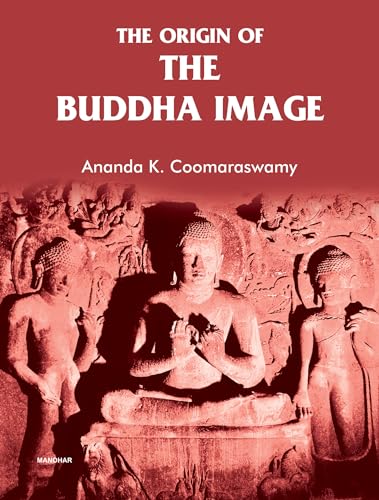 Beispielbild fr The Origin of the Buddha Image zum Verkauf von Monster Bookshop