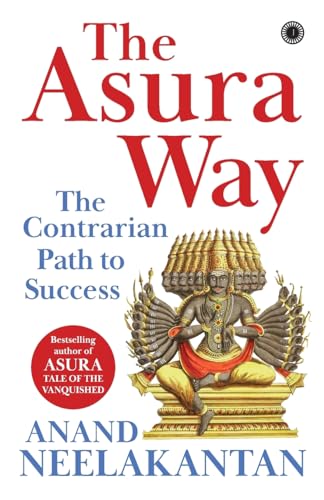 9788119153756: The Asura Way: The Contrarian Path to Success