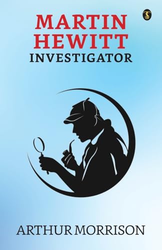 Stock image for Martin Hewitt Investigator for sale by Books Puddle