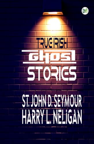 Stock image for True Irish Ghost Stories for sale by GF Books, Inc.