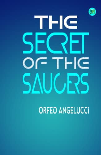 Beispielbild fr The Secret of the Saucers zum Verkauf von GF Books, Inc.