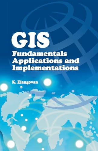 9788119215058: GIS: Fundamentals, Applications and Implementations