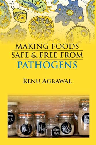 9788119215560: Making Foods Safe and Free from Pathogens