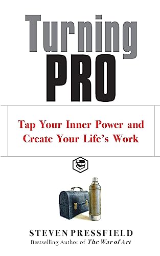Stock image for Turning Pro: Tap Your Inner Power and Create Your Life's Work for sale by Majestic Books