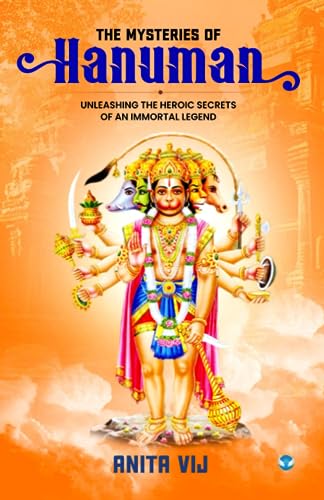 Stock image for The Mysteries of Hanuman: Unleashing the Heroic Secrets of an Immortal Legend for sale by Book Deals