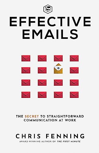 9788119373505: Effective Emails: The secret to straightforward communication at work: 1 (Business Communication Skills)
