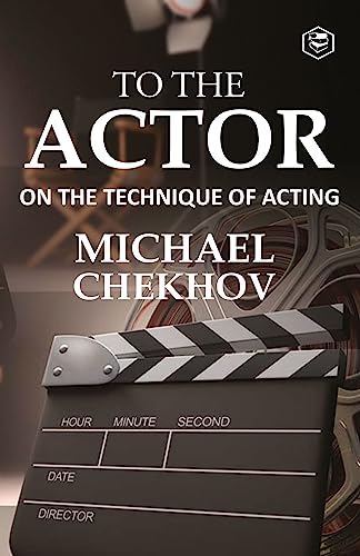 Stock image for To The Actor: On the Technique of Acting for sale by GreatBookPrices