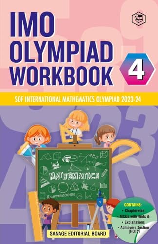 Stock image for SPH International Mathematics Olympiad (IMO) Workbook for Class 4 - MCQs, Previous Years Solved Paper and Achievers Section - SOF Olympiad Preparation for sale by GreatBookPrices