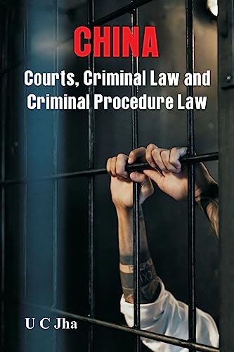 9788119438297: CHINA: Courts, Criminal Law and Criminal Procedure Law