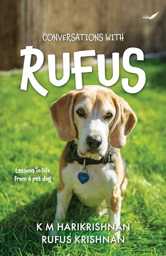 Stock image for Conversations with Rufus - Lessons in Life from a Pet Dog for sale by Majestic Books