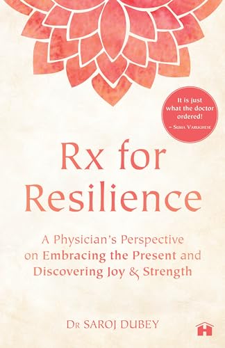 Stock image for Rx for Resilience: A Physician's Perspective on Embracing the Present and Discovering Joy & Strength for sale by Books Puddle