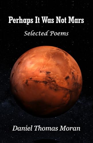 Stock image for Perhaps It Was Not Mars: Selected Poems for sale by California Books