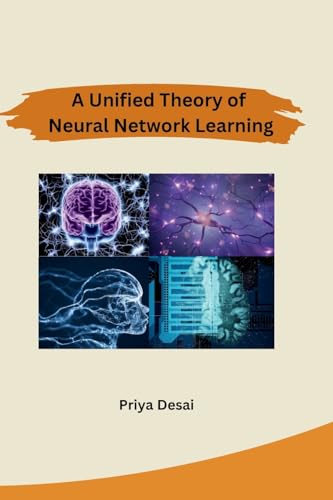 Imagen de archivo de A Unified Theory of Neural Network Learning a la venta por GreatBookPrices