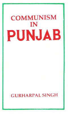 Beispielbild fr Communism in Punjab: A Study of the Movement Up to 1967 zum Verkauf von Anybook.com