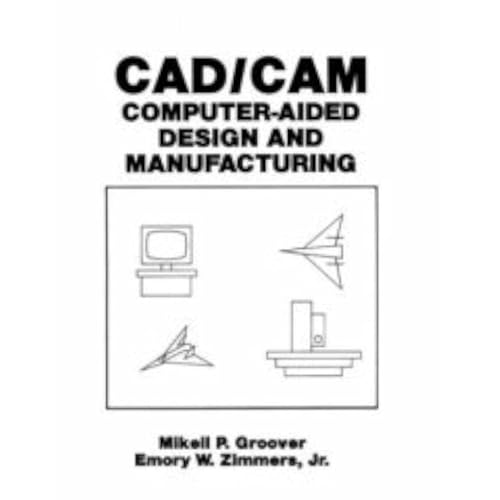 9788120304024: Computer Aided Design & Manufacturing