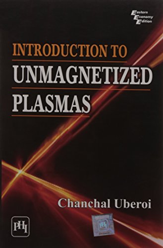 9788120305724: Introduction to Unmagnetized Plasmas