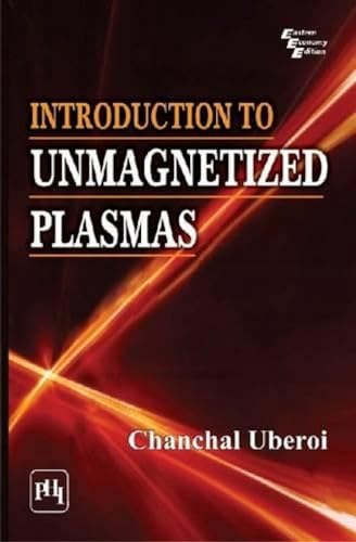 Stock image for Introduction to Unmagnetized Plasmas for sale by PBShop.store US