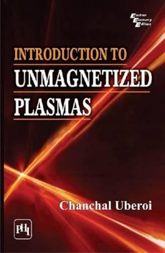 9788120305724: Introduction to Unmagnetized Plasmas