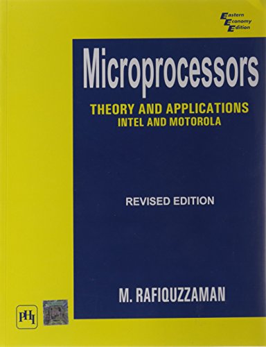 Imagen de archivo de MICROPROCESSORS THEORY AND APPLICATIONS (INTEL AND MOTOROLA), REV. ED. a la venta por dsmbooks