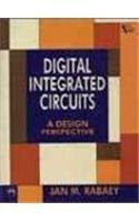 9788120312449: Digital Integrated Circuits: A Design Perspective by RABAEY JAN M, Chandrakasan Anantha, Nikolic Borivoje (2002) Paperback