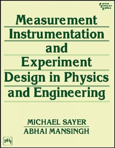 Stock image for Measurment, Instrumentation and Experiment Design in Physics and Engineering for sale by ThriftBooks-Dallas