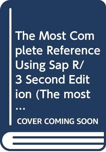 Beispielbild fr The Most Complete Reference Using Sap R/3 Second Edition (The most complete reference using SAP R/3 Second Edition) zum Verkauf von dsmbooks