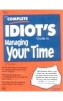 9788120314023: The Complete Idiot’s Guide™ to Managing Your Time