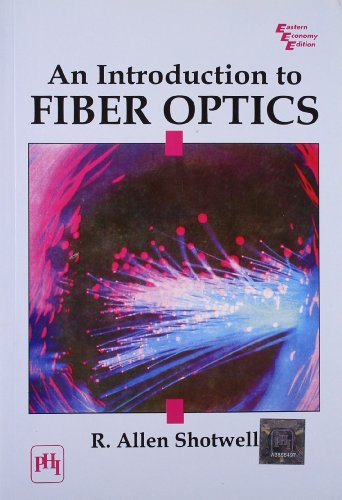 Stock image for An Introduction to Fiber Optics for sale by Mispah books