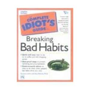 9788120315099: The Complete Idiot's Guide™ to Breaking Bad Habits