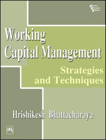 9788120317307: Working Capital Management: Strategies and Techniques