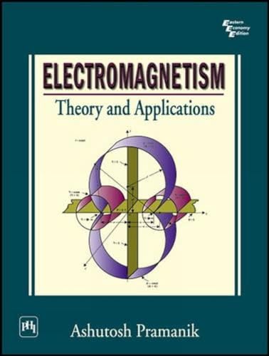 9788120319578: Electro-Magnetism: Theory and Applications