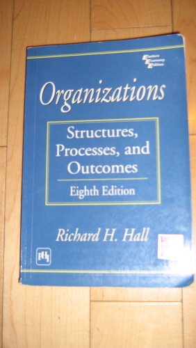 9788120320727: Organizations : Structures, Processes, and Outcomes