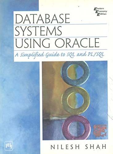 9788120321472: Database Systems Using Oracle: A Simplified Guide To Sql And Pl/sql