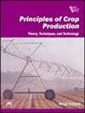 9788120321618: Principles Of Crop Production: Theory, Techniques, And Technology