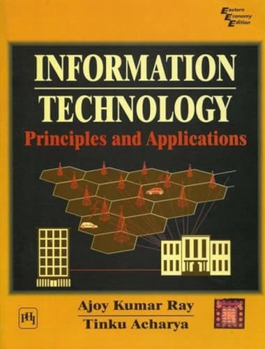 9788120321847: Information Technology: Principles and Applications