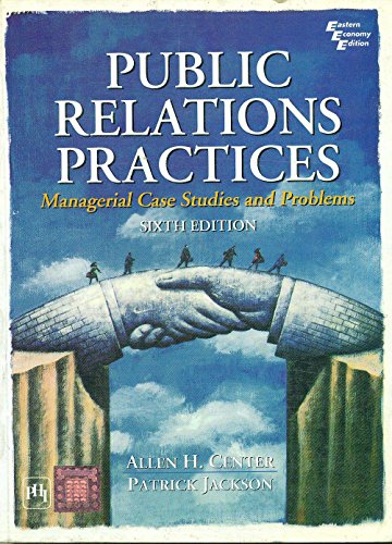 Stock image for Public Relations Practices: Managerial Case Studies and Problems for sale by Top Notch Books