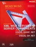Beispielbild fr Mcad/mcsd Self-paced Training Kit Exam: 70-310 And 70-320 - Developing Xml Web Services And Server Components With Microsoft® Visual Basic® .net And Microsoft Visual C#TM .net zum Verkauf von BooksRun