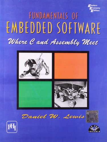 9788120323759: Fundamentals Of Embedded Software: Where C And Assembly Meet [Paperback] [Jan 01, 2001] LEWIS DANIEL W.