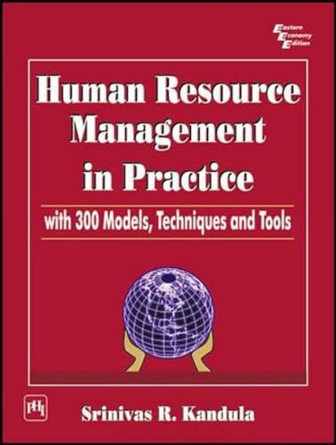 9788120324275: Human Resource Management in Practice: With 300 Models, Techniques and Tools