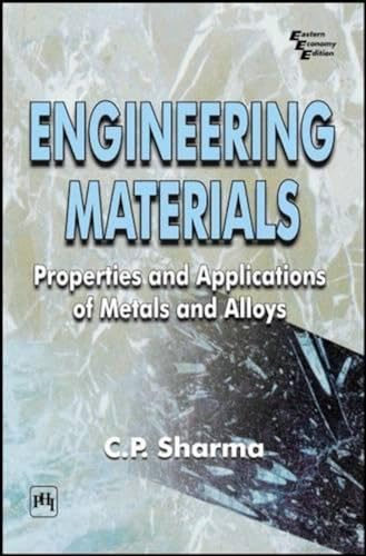 9788120324480: Engineering Materials: Properties and Applications of Metals and Alloys