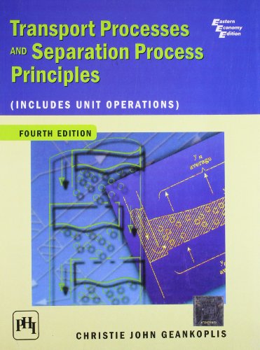 Imagen de archivo de Transport Processes and Separation Process Principles (Includes Unit Operations) (4th Edition) a la venta por Book Dispensary